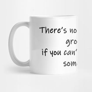 there's no point in being grown up Mug